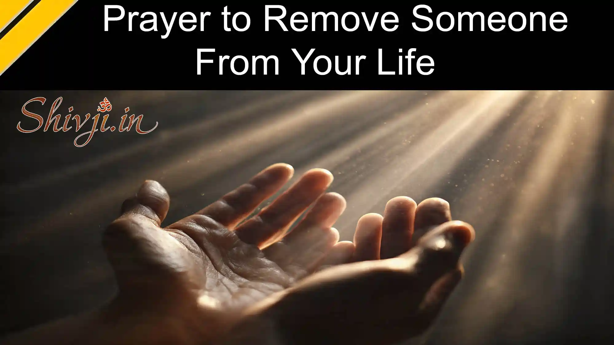 prayer to remove someone spiritual letting go prayer